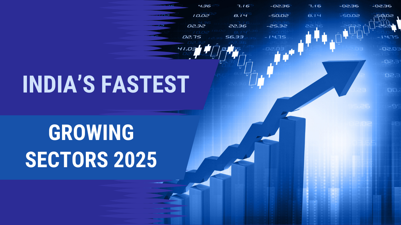 Fastest Growing Sectors In India 2025